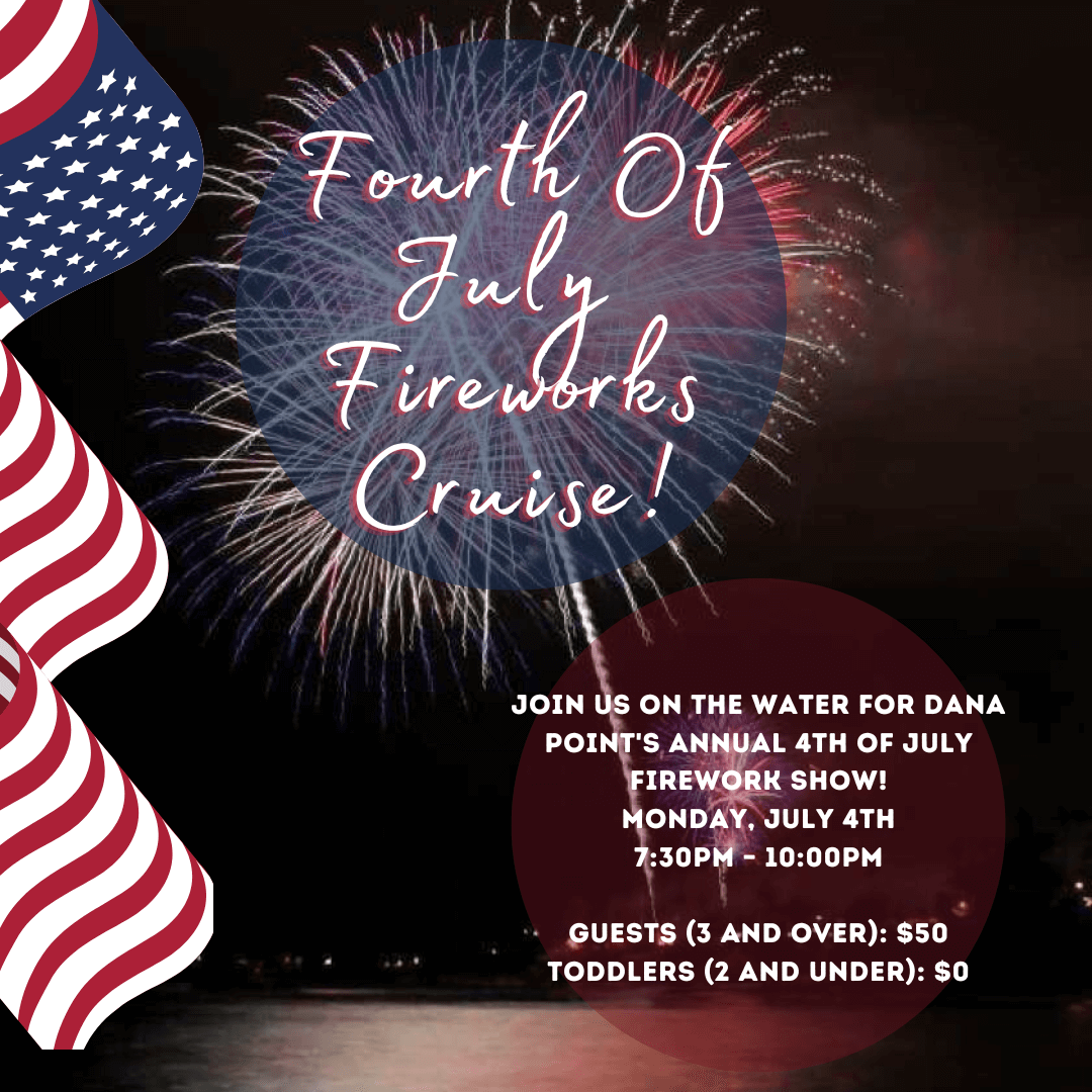 4th of July Fireworks Cruise on the RV SEA EXPLORER Visit Dana Point
